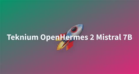 mistral hermes|openhermes 2 mistral.